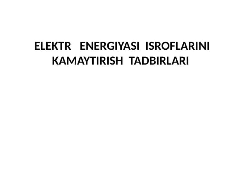 Elektr energiyasi isrоflarini kamaytirish