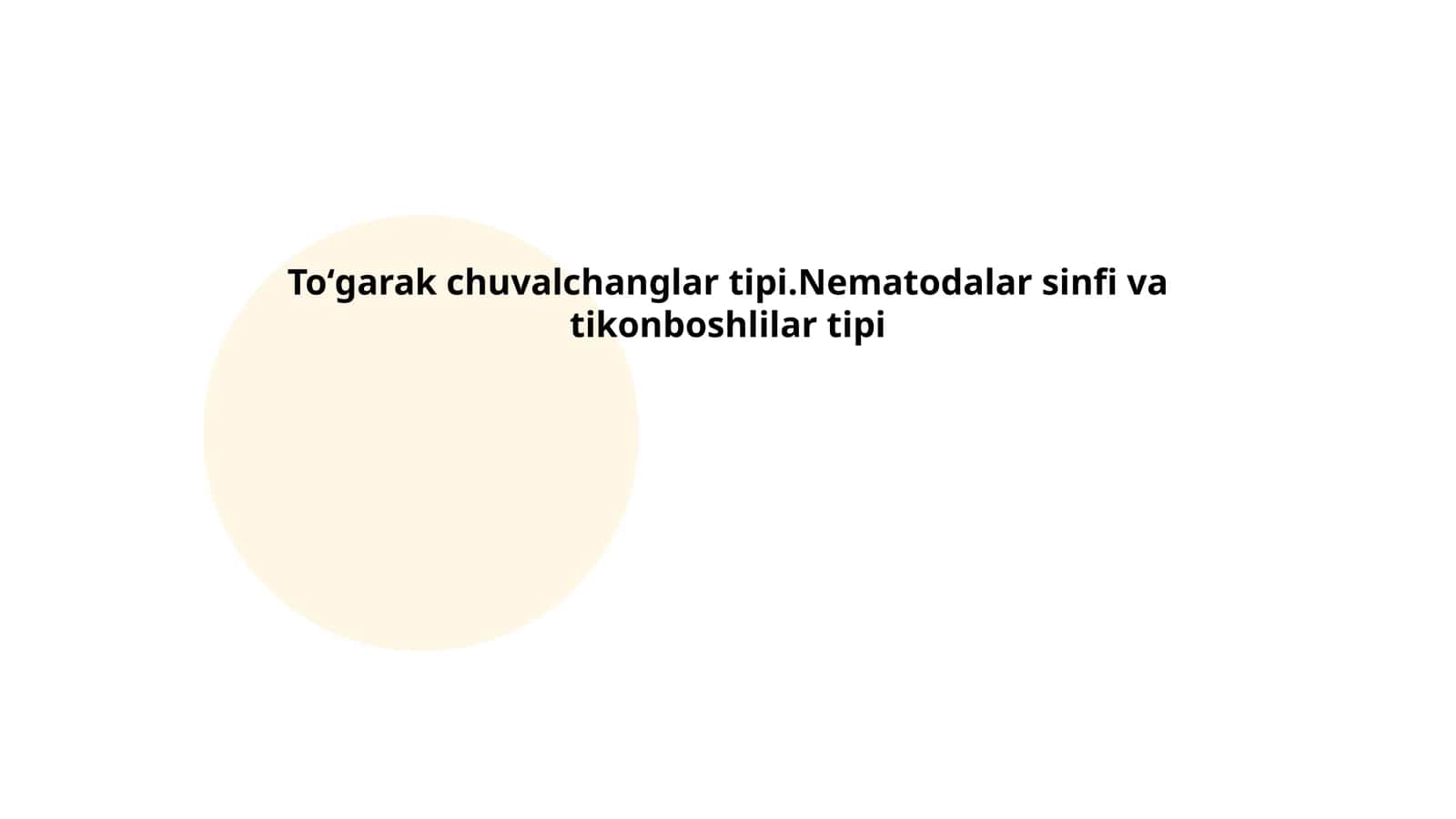 Toʻgarak chuvalchanglar tipi.Nematodalar sinfi va tikonboshlilar tipi