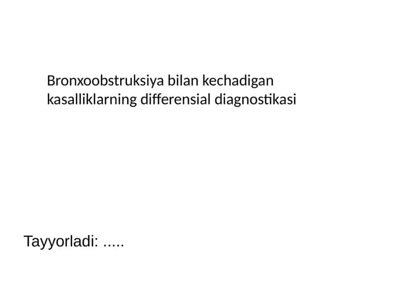 Bronxoobstruksiya bilan kechadigan kasalliklarning differensial diagnostikasi