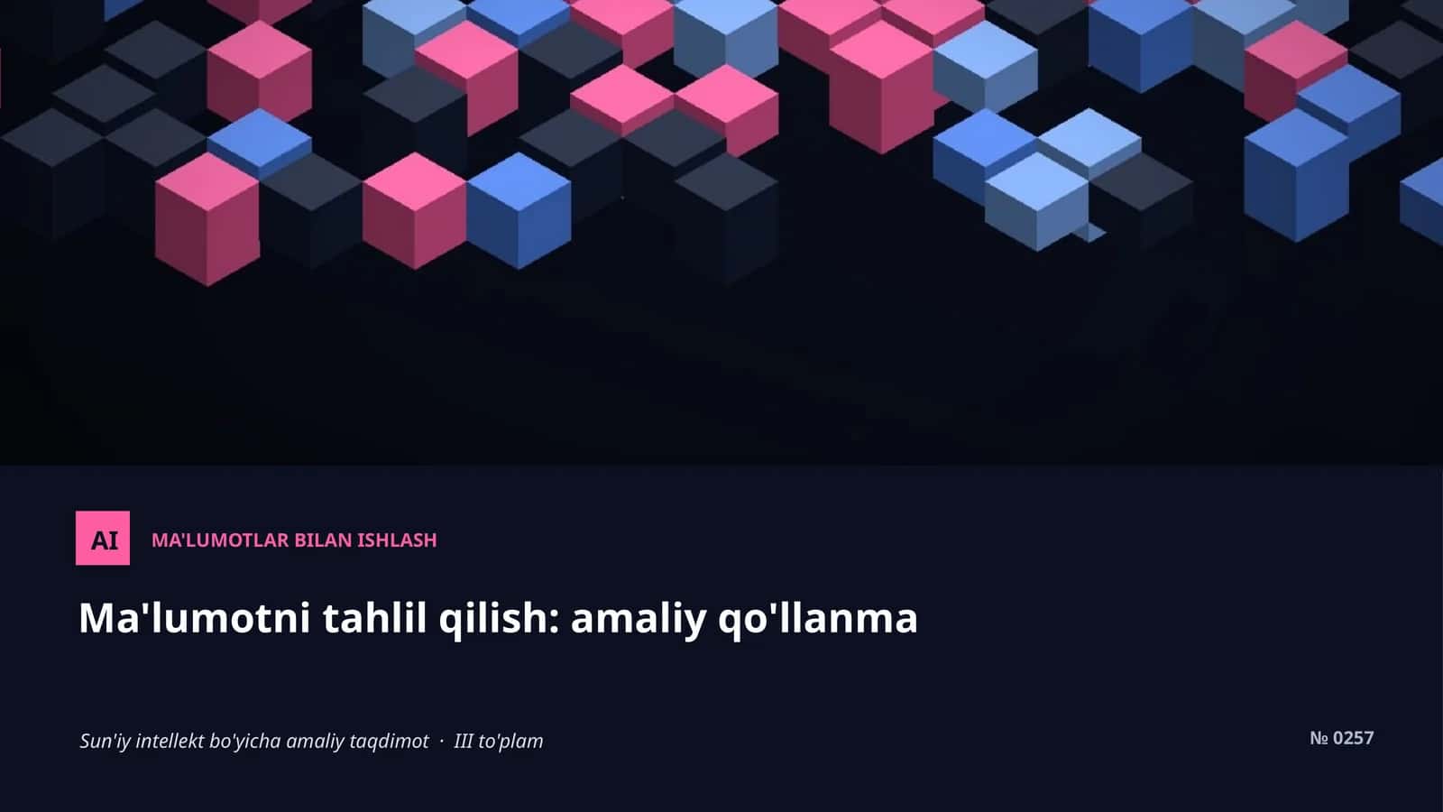 AI MA'LUMOTLAR BILAN ISHLASH