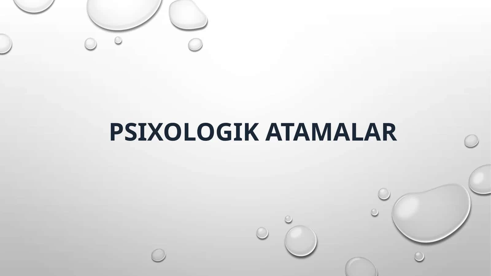 PSIXOLOGIK ATAMALAR