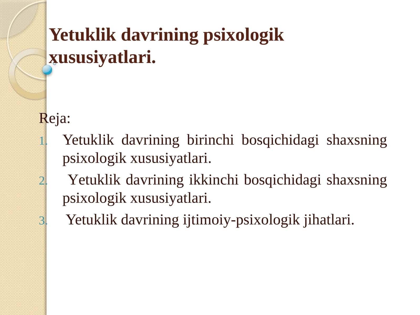 Yetuklik davrining psixologik xususiyatlari