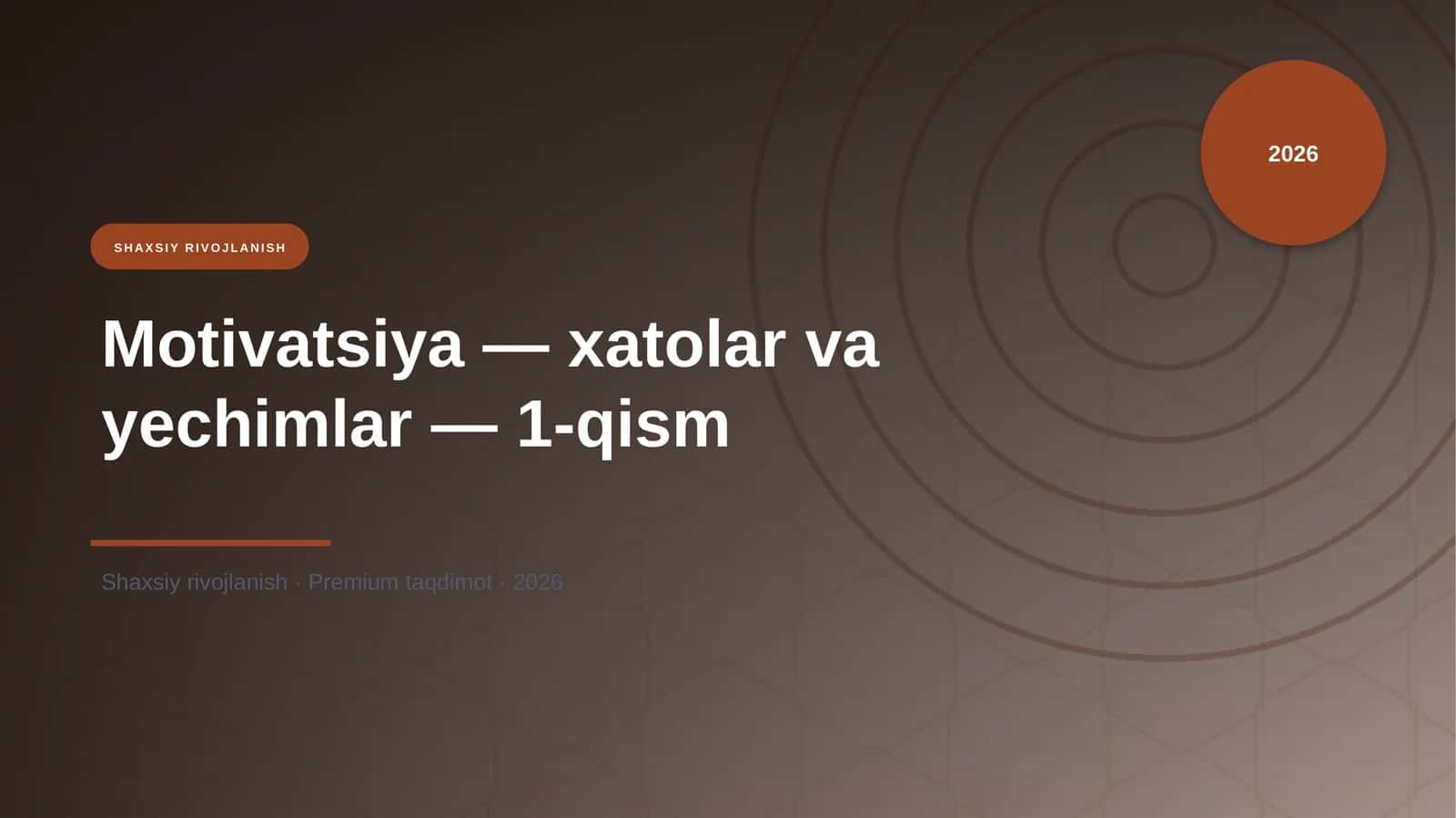 Motivatsiya — xatolar va yechimlar — 1-qism