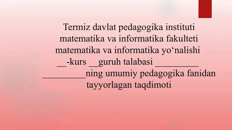 Didaktika fani va uning vazifalari. Ta`lim mazmuni. Ta`lim qonuniyatlari va qoidalari