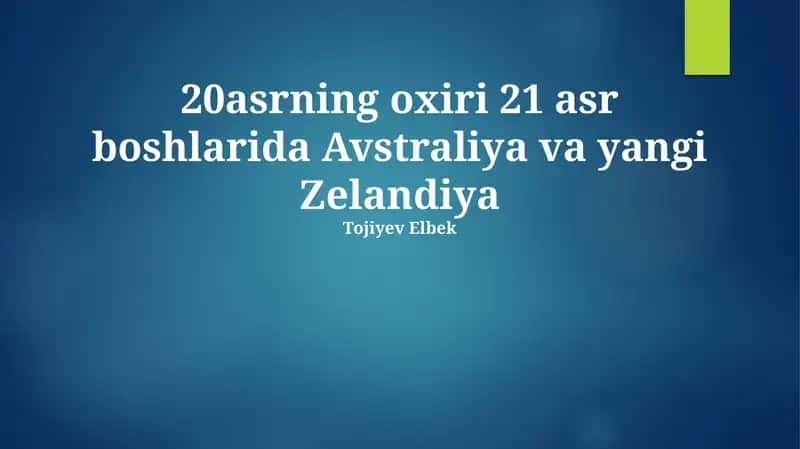 Avstraliya va Yangi Zelandiyaning XX asr oxiri va XXI asr boshlanishi