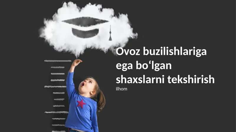 Ovoz buzilishlariga ega boʻlgan shaxslarni tekshirish