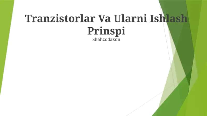 Tranzistorlar Va Ularni Ishlash Prinspi