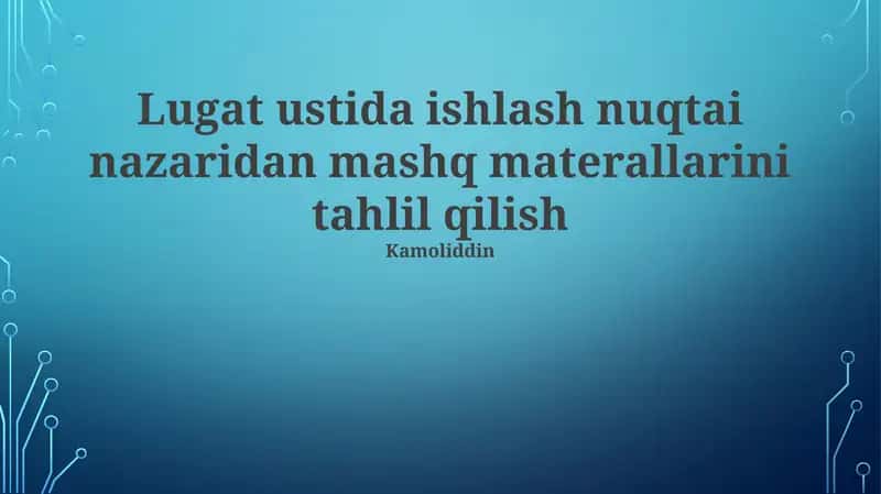 Lug'at ustida ishlash nuqtai nazaridan mashq materallarini tahlil qilish
