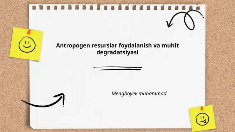 Antropogen resurslar foydalanish va muhit degradatsiyasi