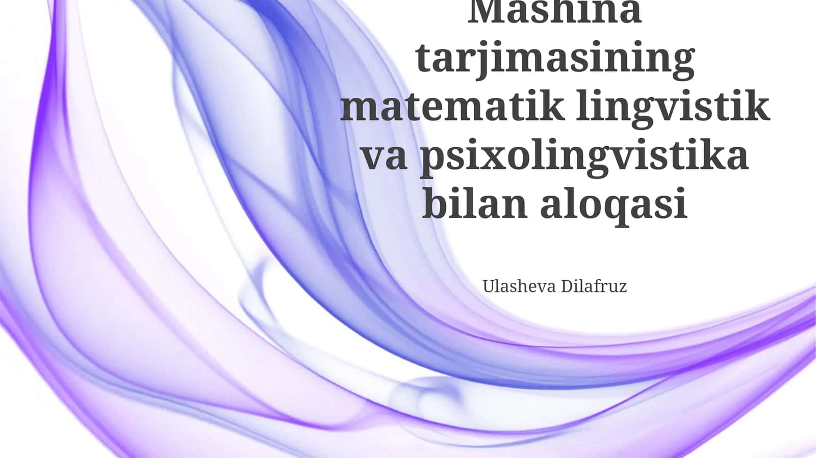 Mashina tarjimasining matematik lingvistik va psixolingvistika bilan aloqasi