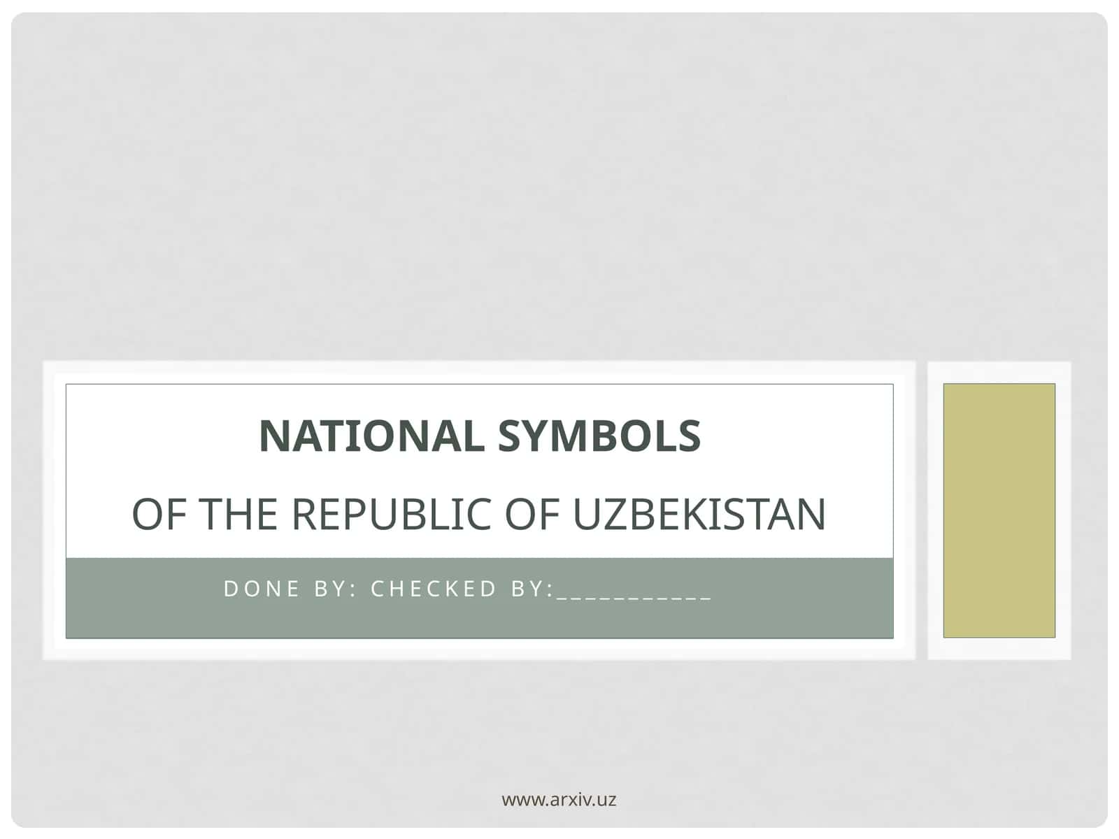 NATIONAL SYMBOLSOF THE REPUBLIC OF UZBEKISTAN