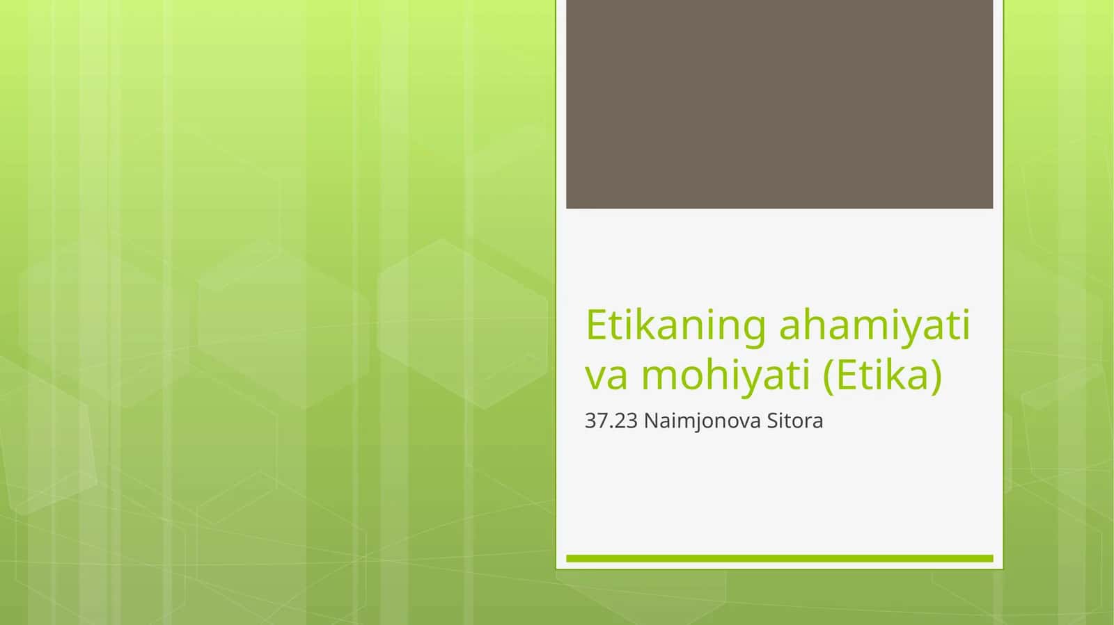 Etikaning ahamiyati va mohiyati (Etika)