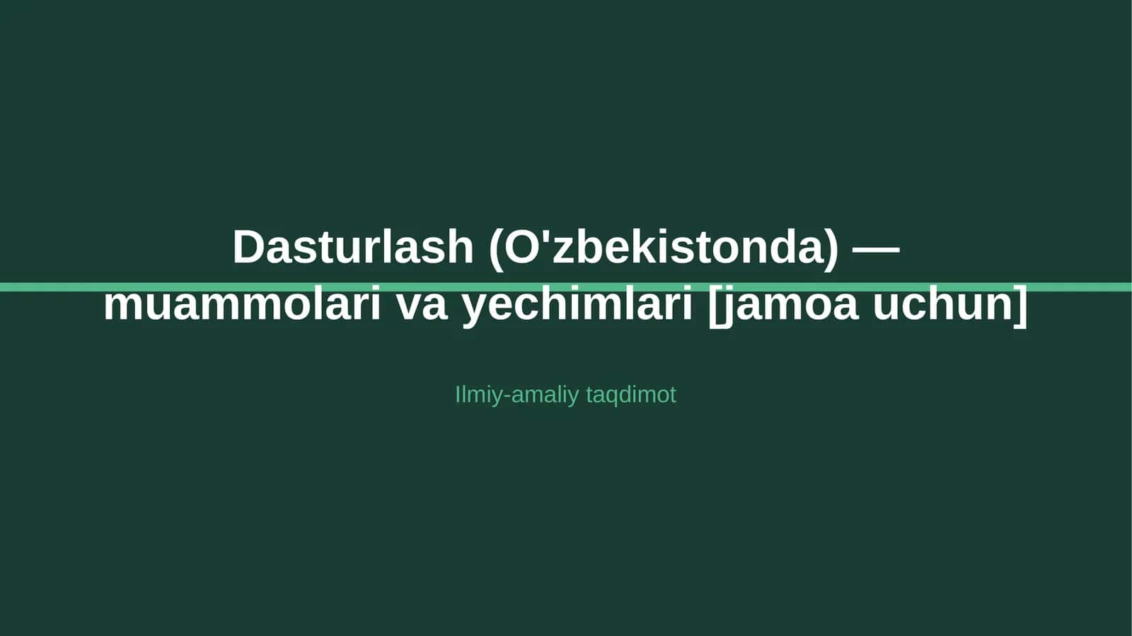 Dasturlash (O'zbekistonda) — muammolari va yechimlari [jamoa uchun]