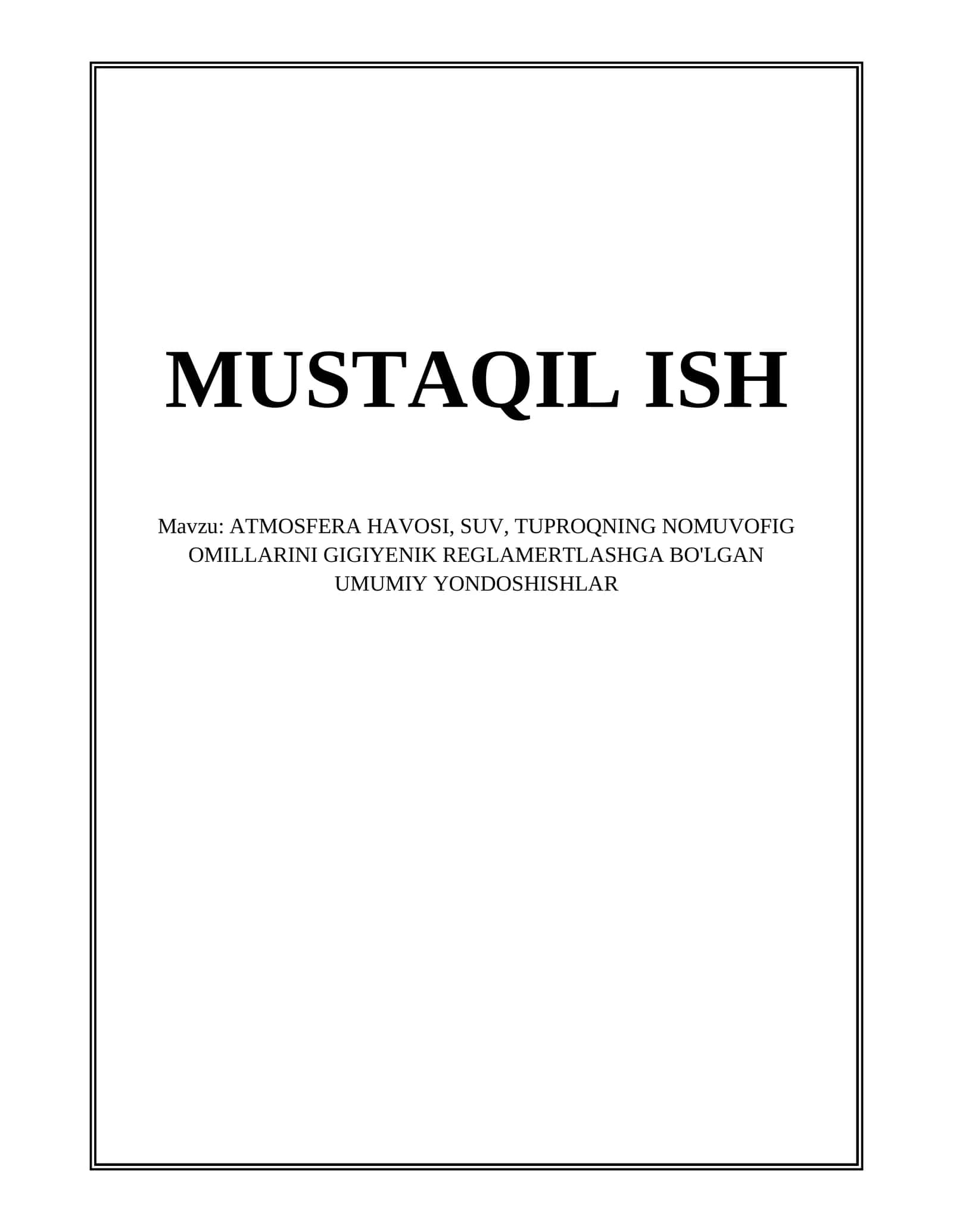 ATMOSFERA HAVOSI, SUV, TUPROQNING NOMUVOFIG OMILLARINI GIGIYENIK REGLAMERTLASHGA BO'LGAN UMUMIY YONDOSHISHLAR