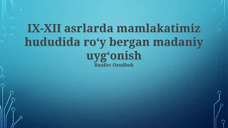 IX-XII asrlarda mamlakatimiz hududida roʻy bergan madaniy uygʻonish