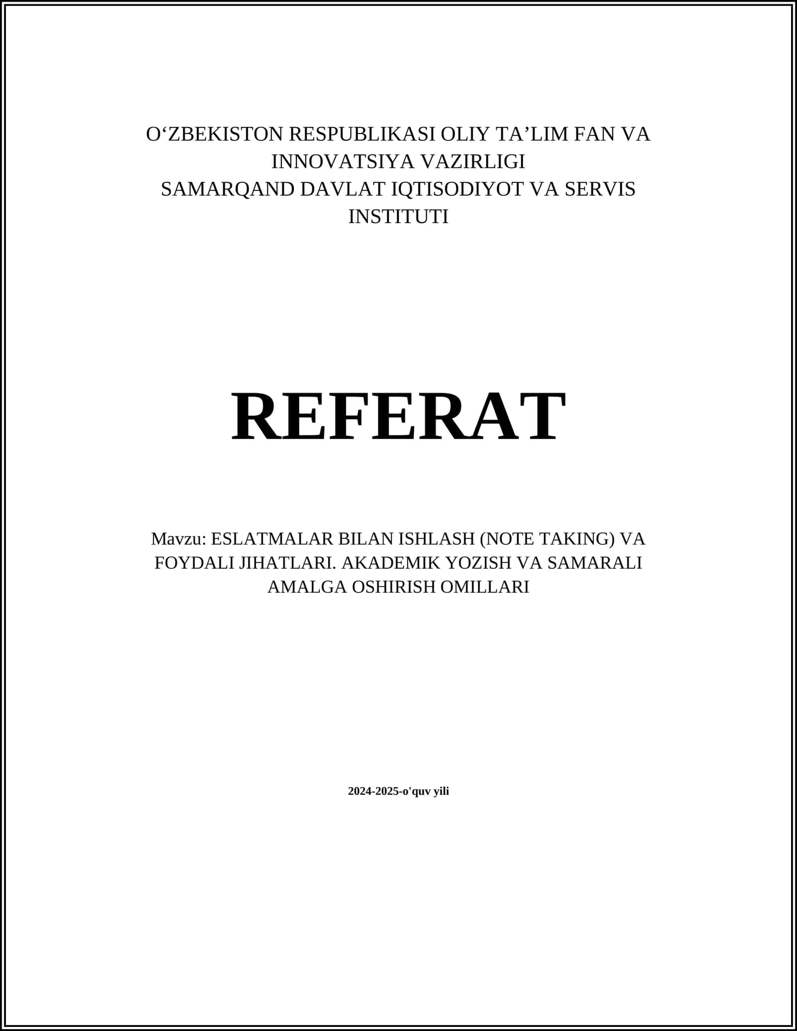 ESLATMALAR BILAN ISHLASH (NOTE TAKING) VA FOYDALI JIHATLARI. AKADEMIK YOZISH VA SAMARALI AMALGA OSHIRISH OMILLARI