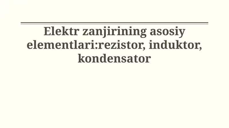 Elektr zanjirining asosiy elementlari: Kirish