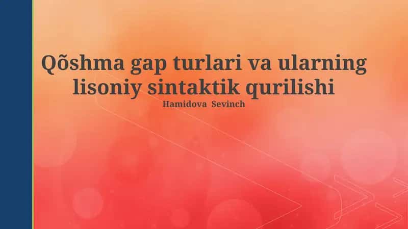 Qõshma gap turlari va ularning lisoniy sintaktik qurilishi