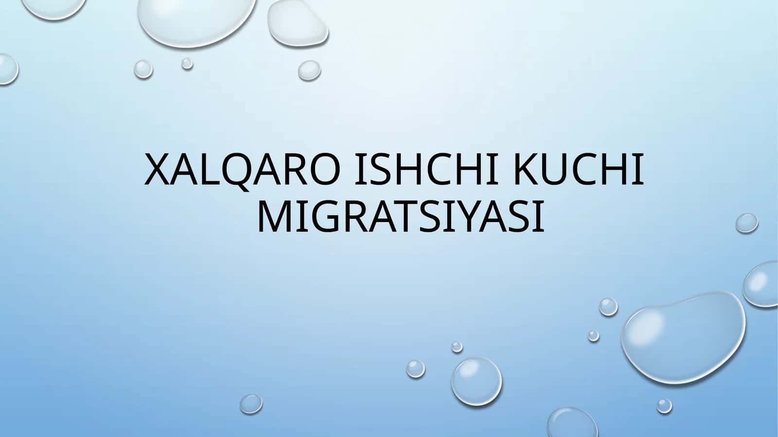 Xalqaro ishchi kuchi migratsiyasi