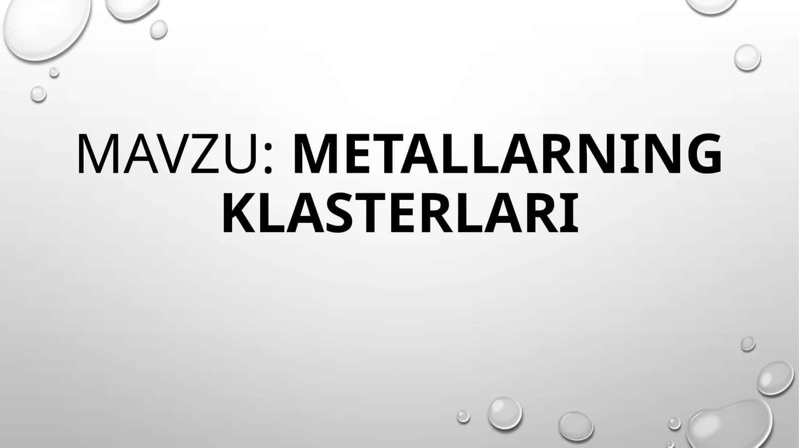 METALLARNING KLASTERLARI