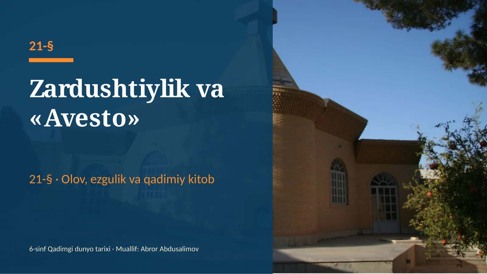 Zardushtiylik va "Avesto": Zardusht ta'limoti, xudolar, marosimlar (21-§, 6-sinf, 18 slayd)