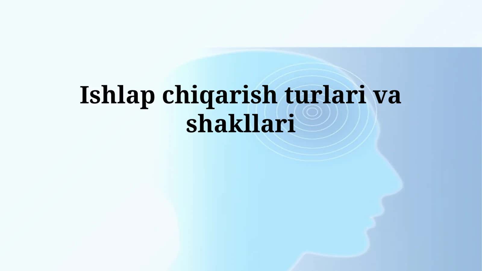 Ishlab chiqarish turlarivashakllari
