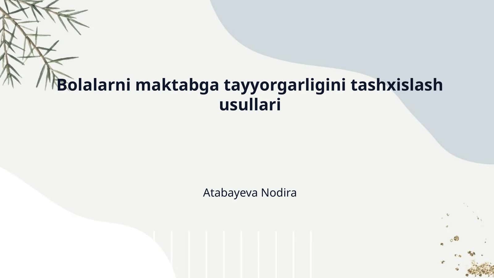 Bolalarni maktabga tayyorgarligini tashxislash usullari