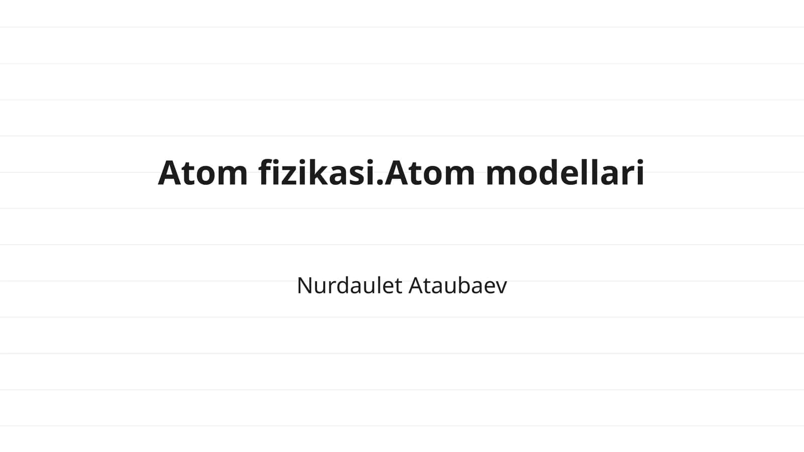 Atom fizikasi.Atom modellari
