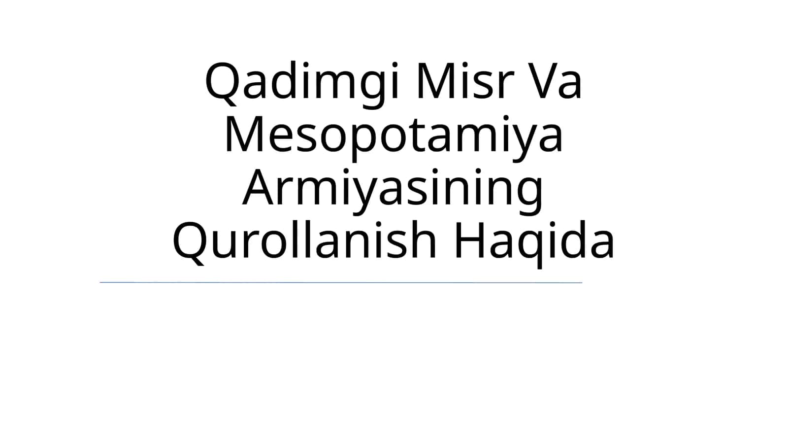 Qadimgi Misr Va Mesopotamiya Armiyasining Qurollanish Haqida