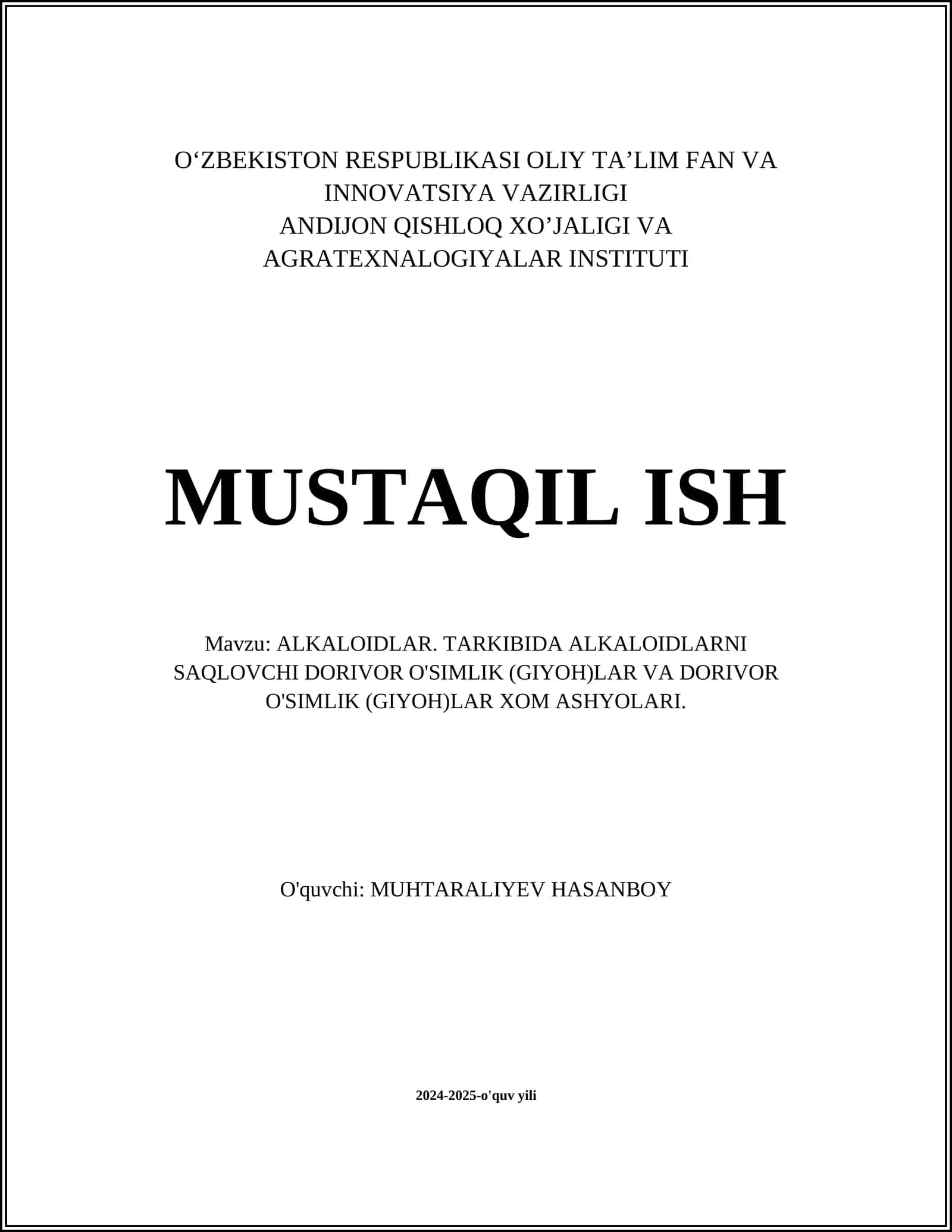 ALKALOIDLAR. TARKIBIDA ALKALOIDLARNI SAQLOVCHI DORIVOR O'SIMLIK (GIYOH)LAR VA DORIVOR O'SIMLIK (GIYOH)LAR XOM ASHYOLARI