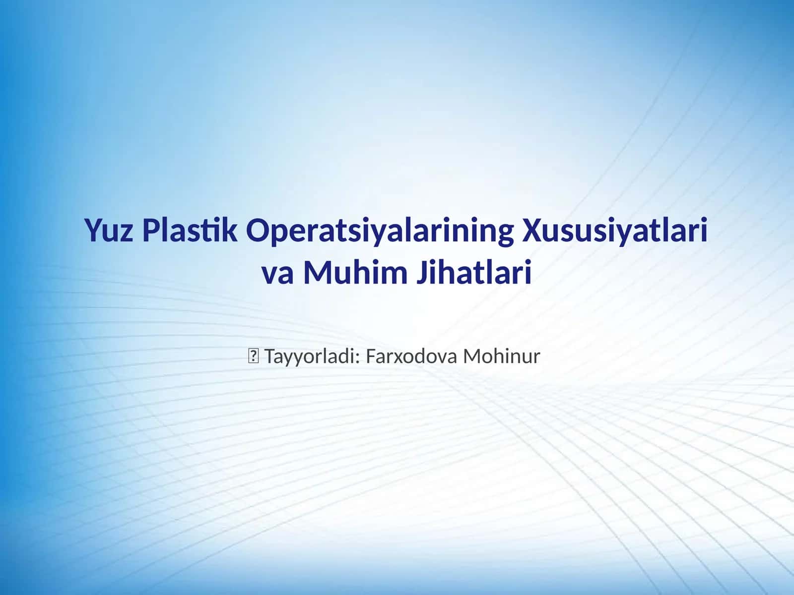 Yuz Plastik Operatsiyalarining Xususiyatlari va Muhim Jihatlari
