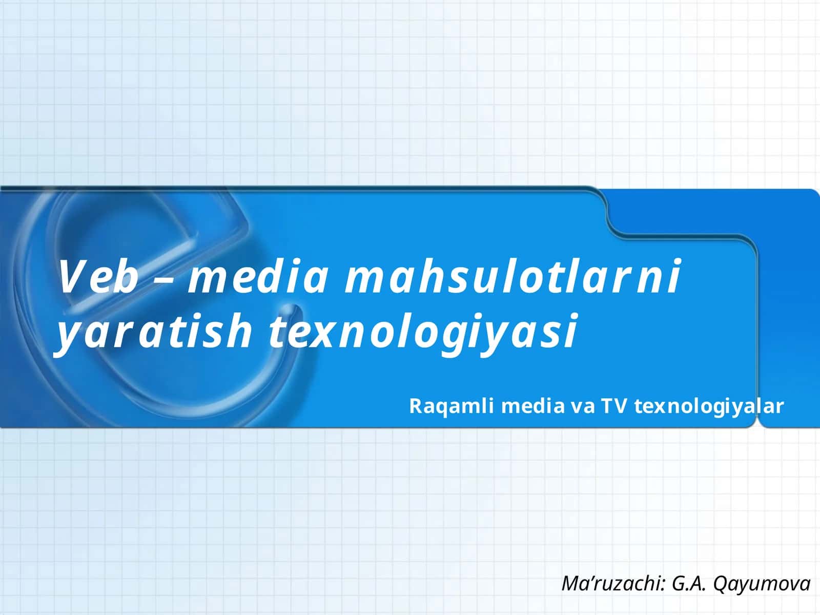 Veb-media mahsulotlarni yaratish texnologiyasi