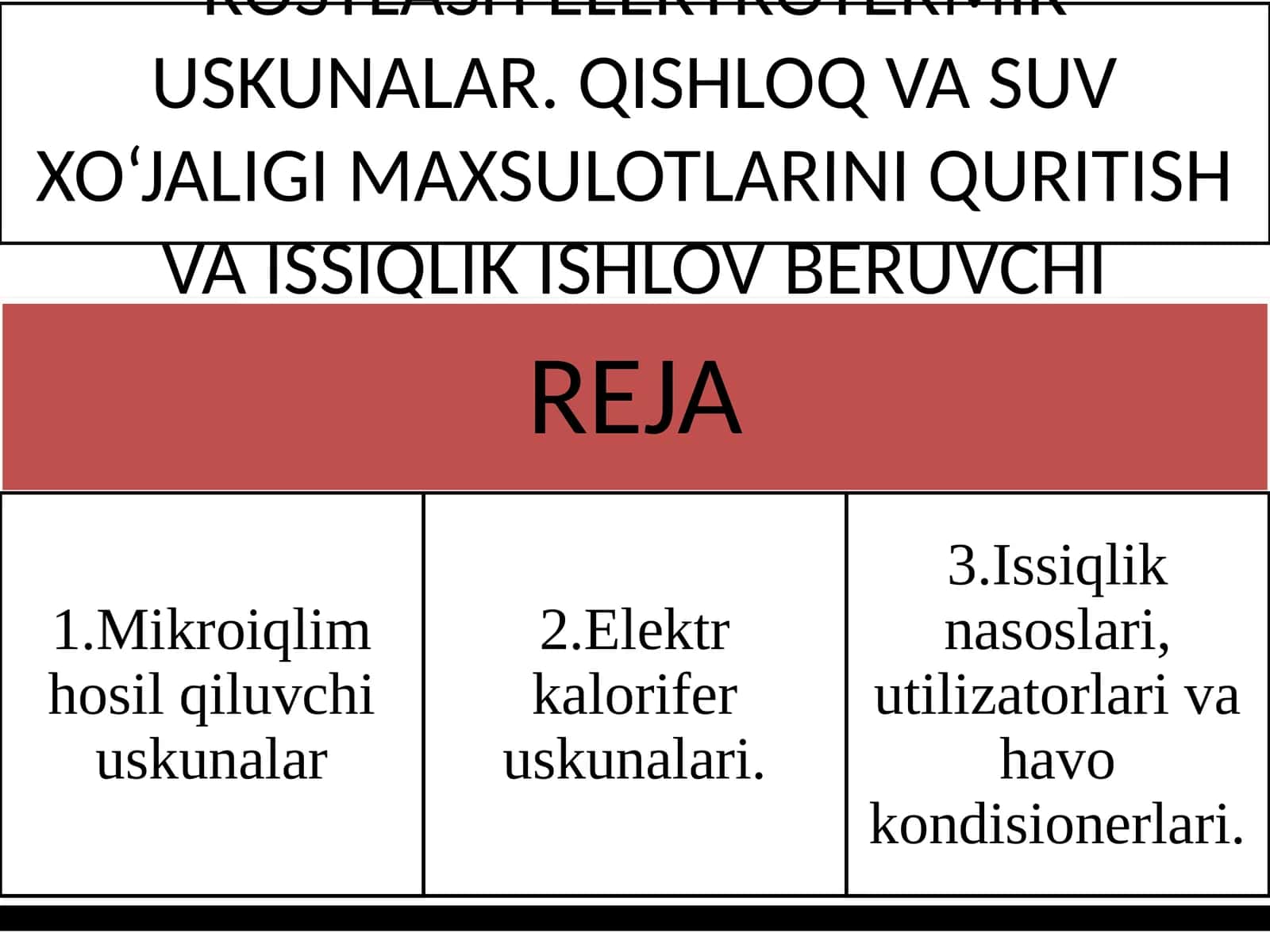 QISHLOQ VA SUV XO‘JALIGI MAXSULOTLARINI QURITISH VA ISSIQLIK ISHLOV BERUVCHI ELEKTROTERMIK USKUNALAR
