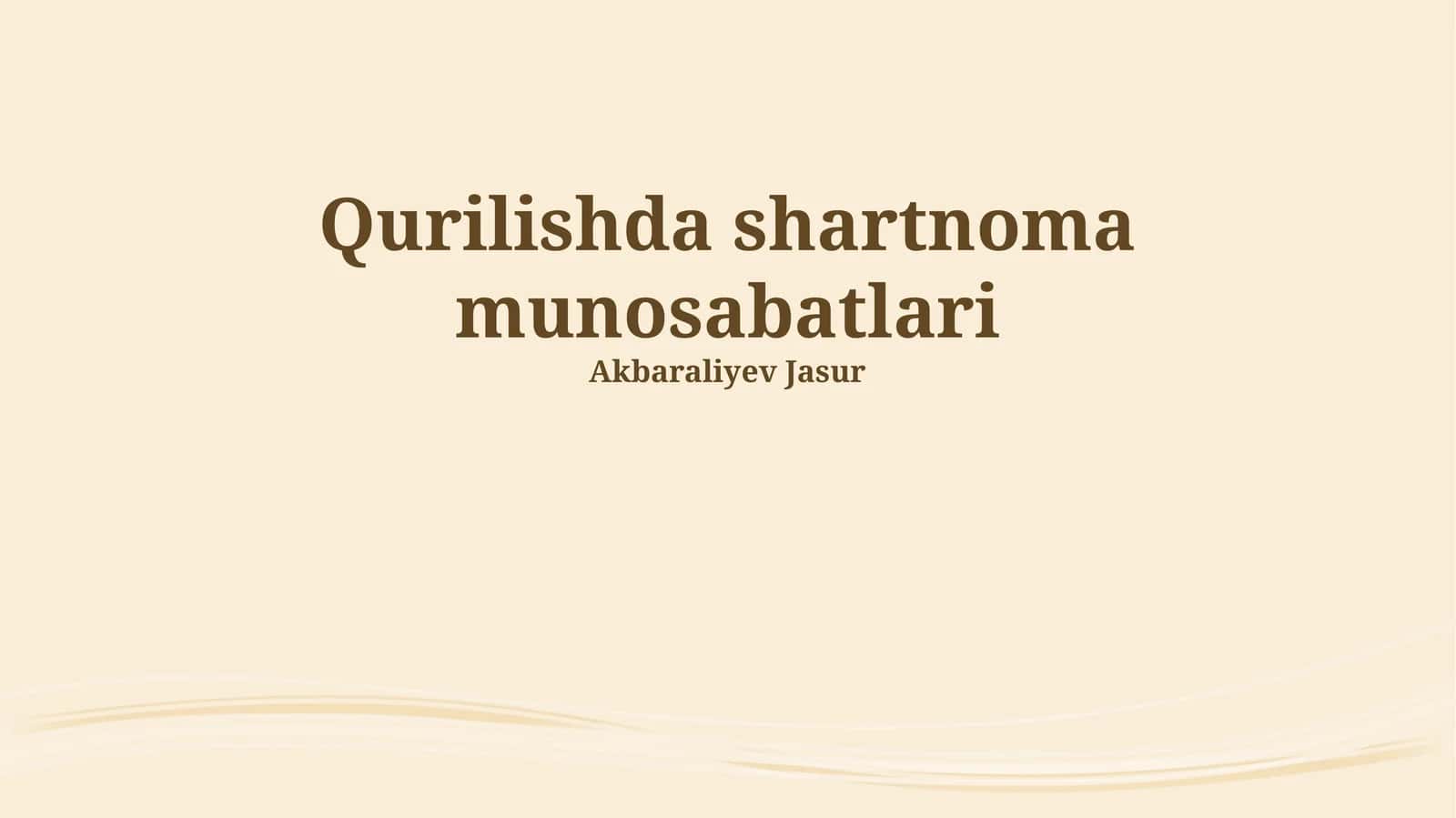 Qurilishda shartnoma munosabatlari