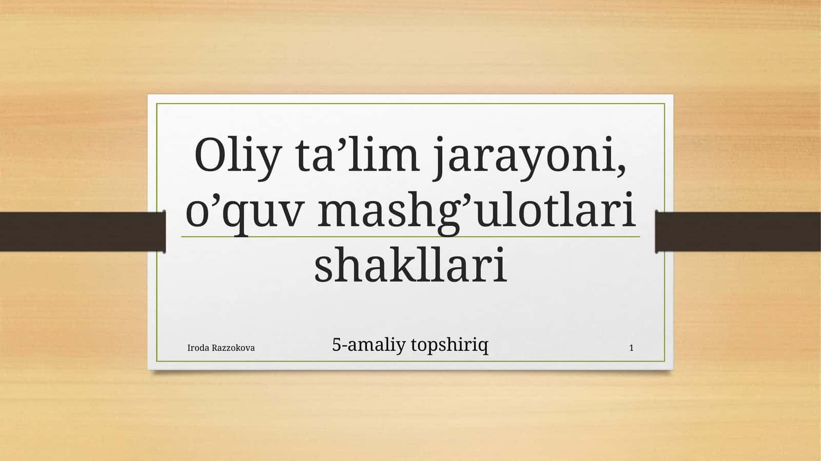 [Oliy ta’lim jarayoni, o’quv mashg’ulotlari shakllari]