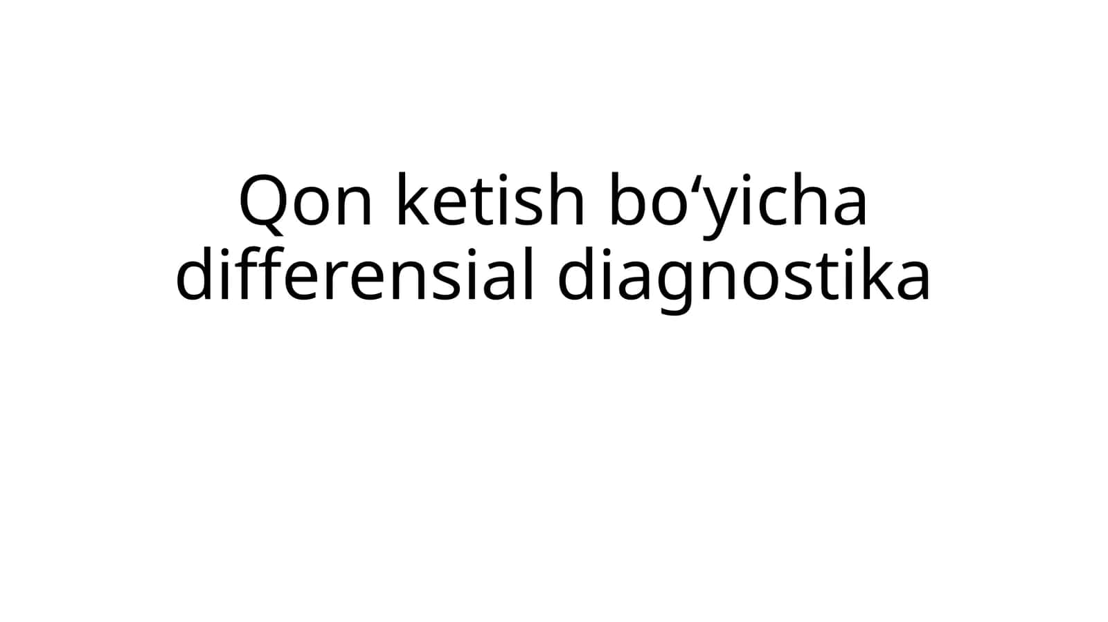 Qon ketish bo‘yicha differensial diagnostika
