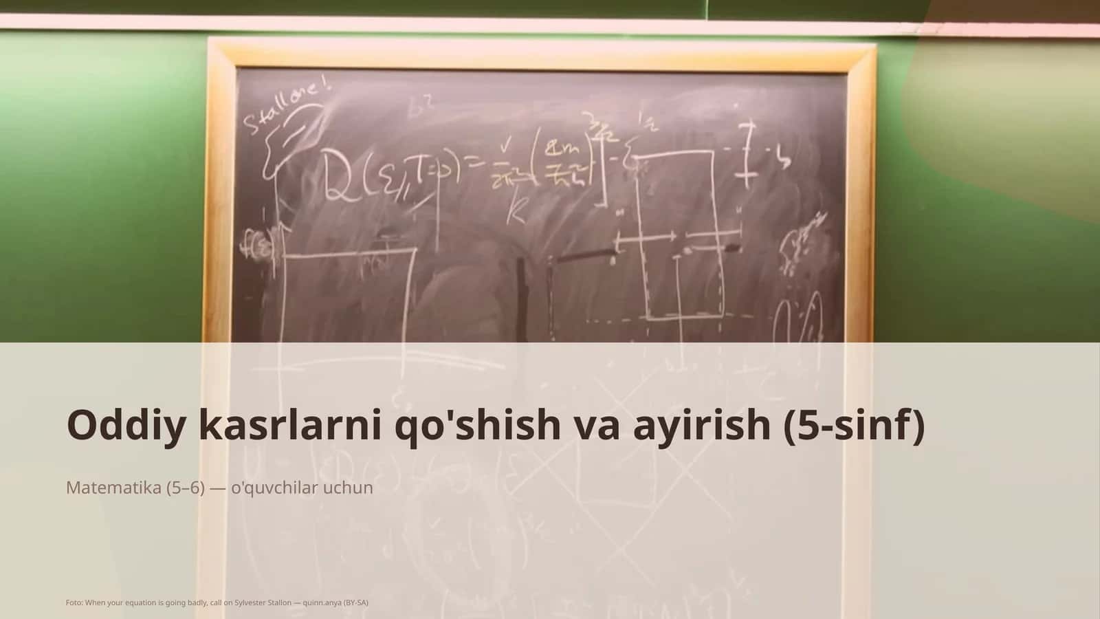 Oddiy kasrlarni qo'shish va ayirish (5-sinf)
