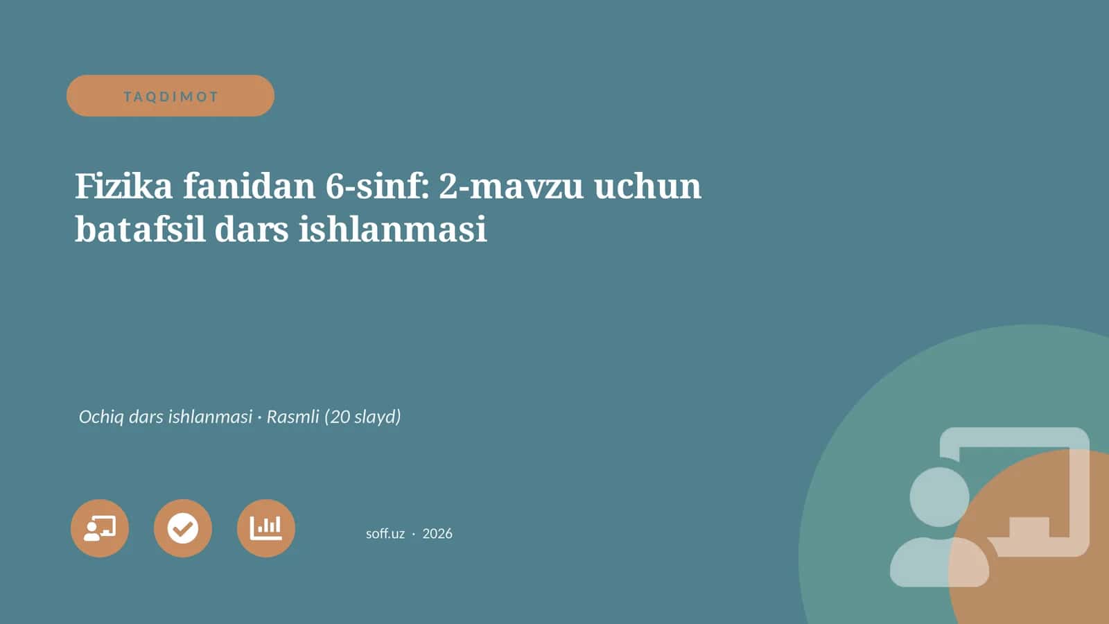 Fizika fanidan 6-sinf: 2-mavzu uchun batafsil dars ishlanmasi