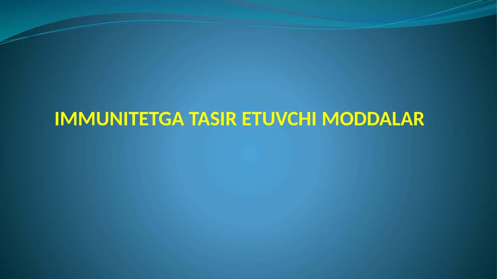 IMMUNITETGA TASIR ETUVCHIMODDALAR
