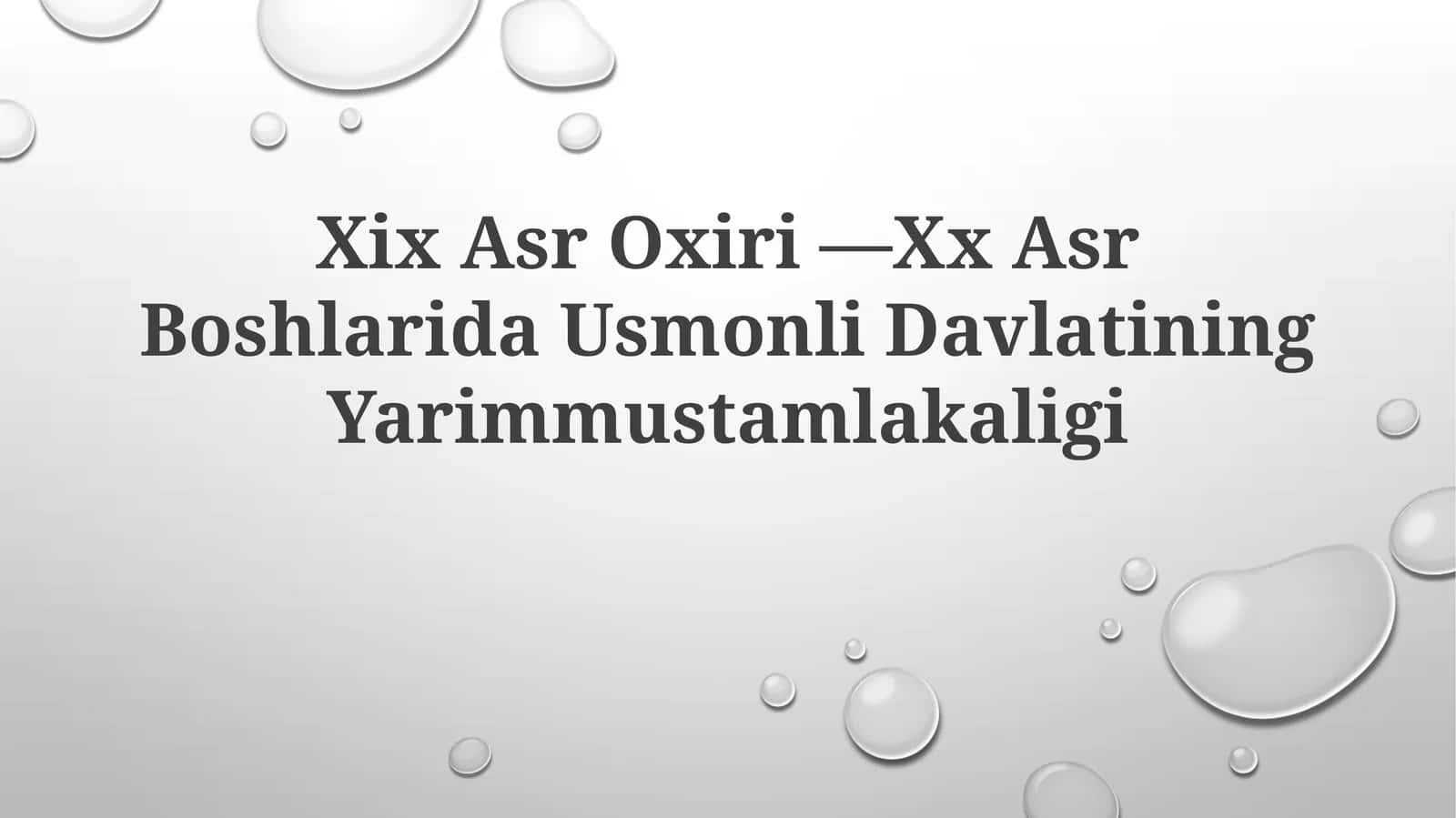 Xix Asr Oxiri —Xx Asr Boshlarida UsmonliDavlatiningYarimmustamlakaligi