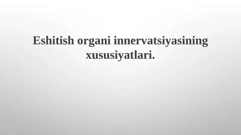 Eshitish organining innervatsiya xususiyatlari