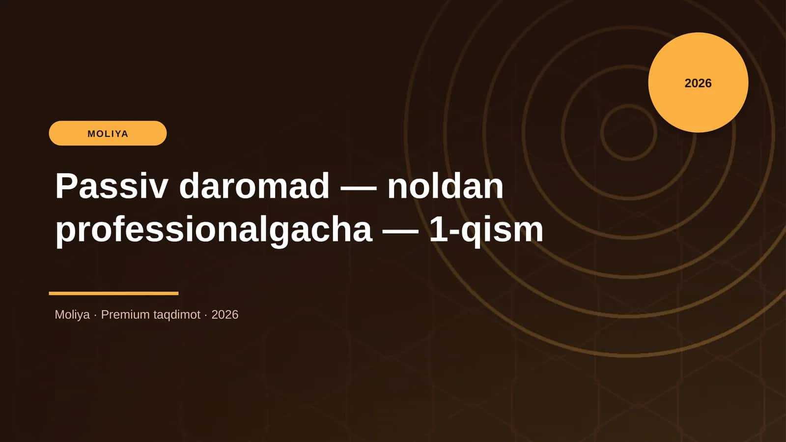 Passiv daromad — noldan professionalgacha — 1-qism