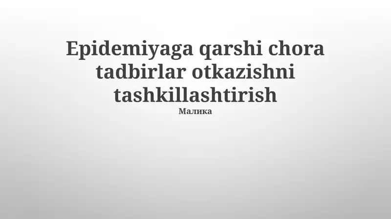 Epidemiyaga qarshi chora tadbirlar otkazishni tashkillashtirish