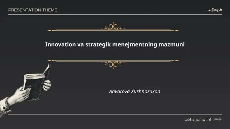 Innovatsiya va strategik menejmentning tushunchalari va mazmuni