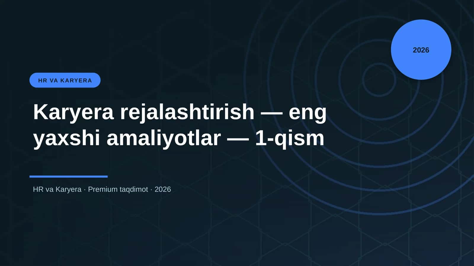 Karyera rejalashtirish — eng yaxshi amaliyotlar — 1-qism