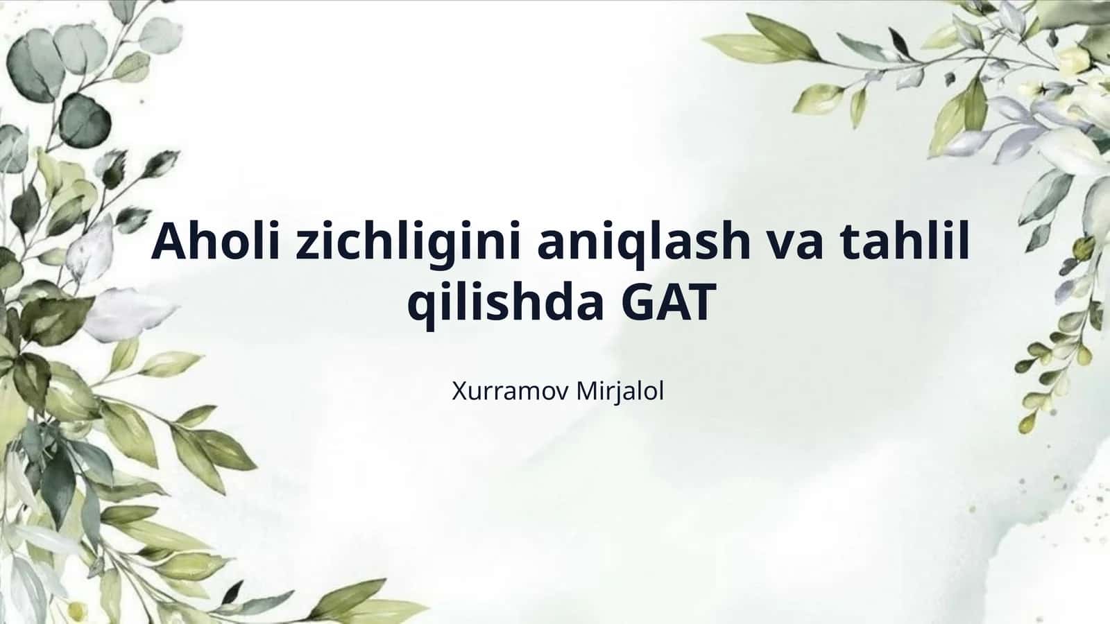 Aholi zichligini aniqlash va tahlil qilishda GAT