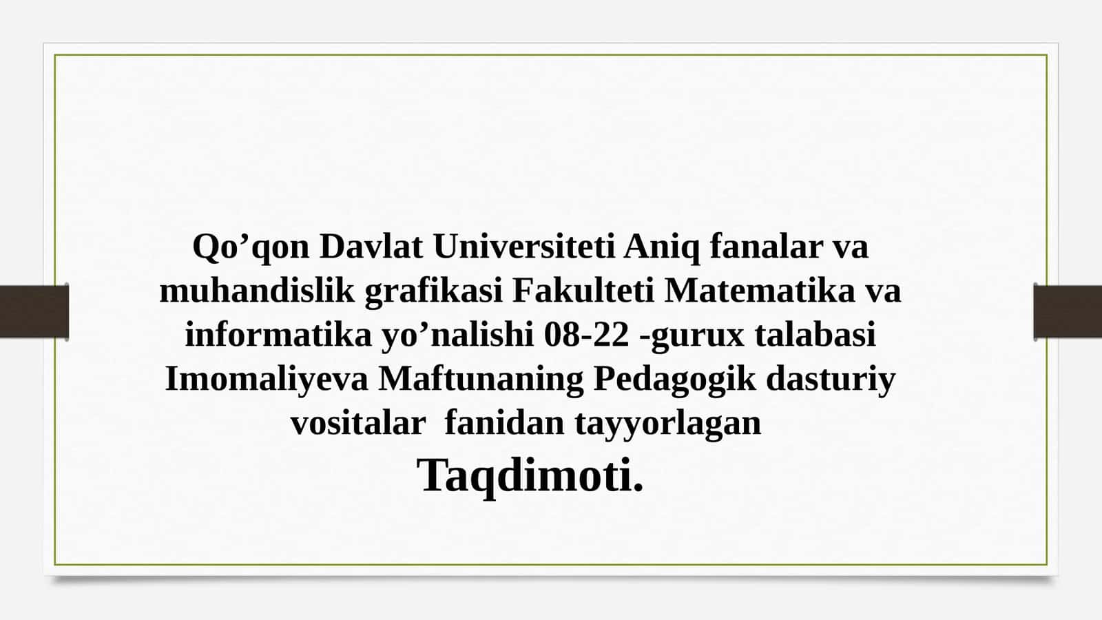 Imomaliyev va Maftunaning Pedagogik dasturiy vositalar fanidan tayyorlagan Taqdimoti