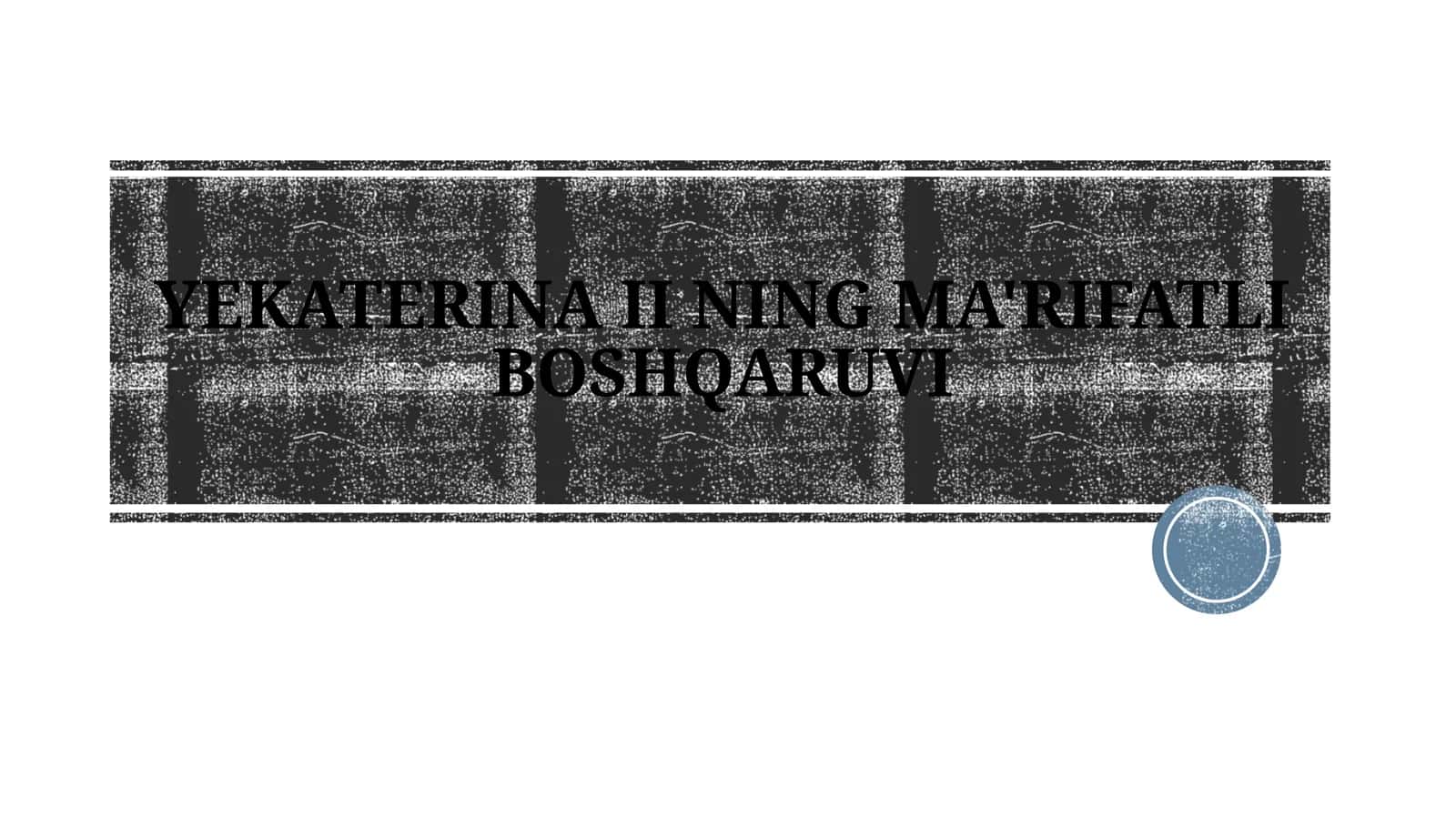 YEKATERINA II NING MA'RIFATLI BOSHQARUVI