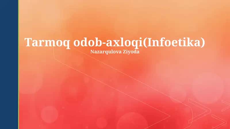 Tarmoq odob-axloqi(Infoetika)