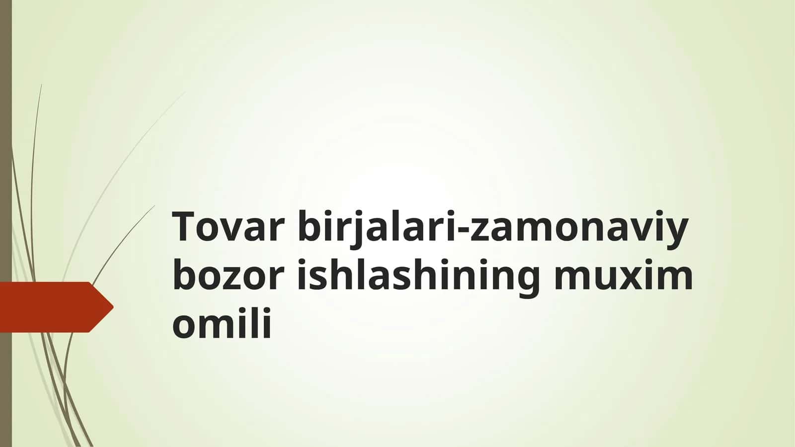 Tоvar birjalari-zamоnaviy bоzоr ishlashining muximоmili